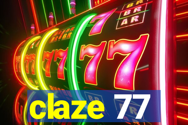 claze 77